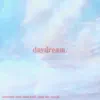 SpaceMan Zack, Yung Scuff & yung van - Daydream (feat. Two:22) - Single